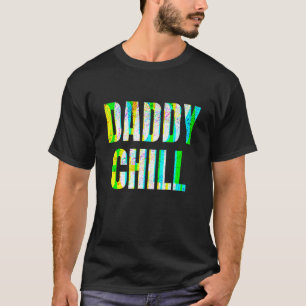 Daddy Chill Funny Viral Tik Trending Meme Distress T-Shirt