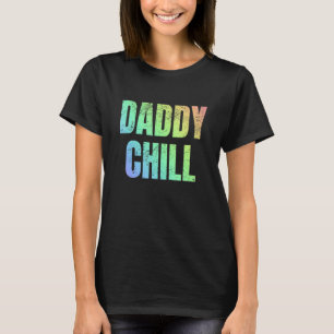 Daddy Chill Viral Tik Trending Meme Distressed T-Shirt