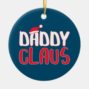 Daddy Claus Matching Santa Christmas Costume Ceramic Ornament