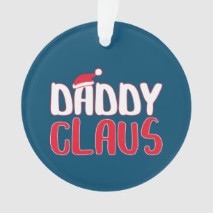 Daddy Claus Matching Santa Christmas Costume Ornament