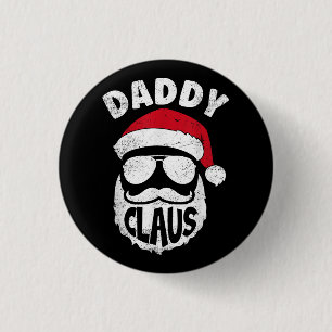 Daddy Claus Santa Claus Funny Christmas Matching P 3 Cm Round Badge