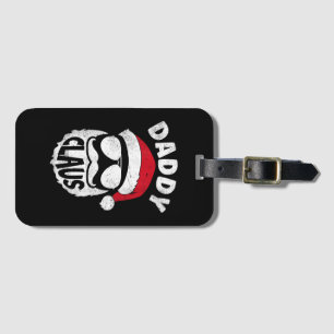 Daddy Claus Santa Claus Funny Christmas Matching P Luggage Tag