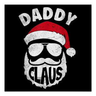 Daddy Claus Santa Claus Funny Christmas Matching P Poster