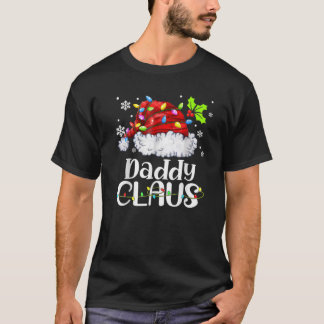 Daddy Claus Santa Hat Christmas Light Xmas Family T-Shirt