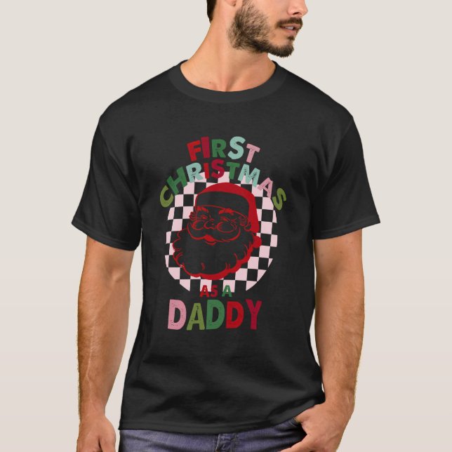 Daddy Dad First Christmas Santa Claus 1St Xmas Par T-Shirt (Front)