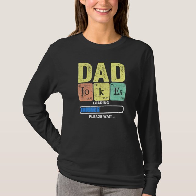 Daddy Dad Jokes Loading Periodically  2 T-Shirt (Front)