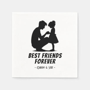 Daddy-Daughter Best Friend Forever - Custom Name 4 Napkin