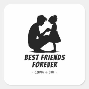 Daddy-Daughter Best Friend Forever - Custom Name 4 Square Sticker