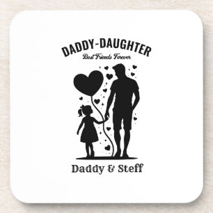 Daddy-Daughter Best Friend Forever - Custom Name Coaster