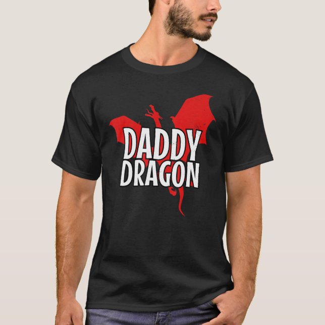Daddy Dragon Mythical Legendary Creature Father's  T-Shirt (Front)