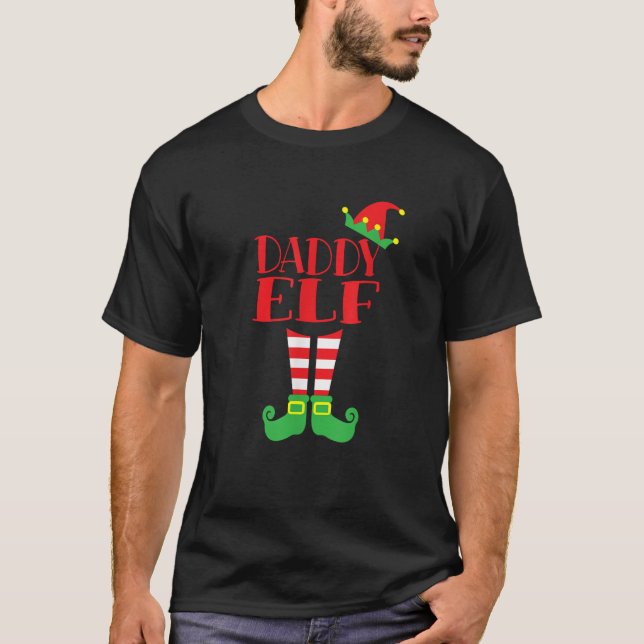 Daddy ELF Christmas season  Dad s Mum s Matching T T-Shirt (Front)