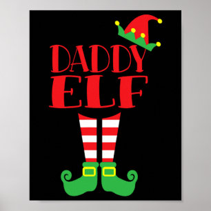Daddy Elf Christmas Season Dad's Mum's Matching Te Poster