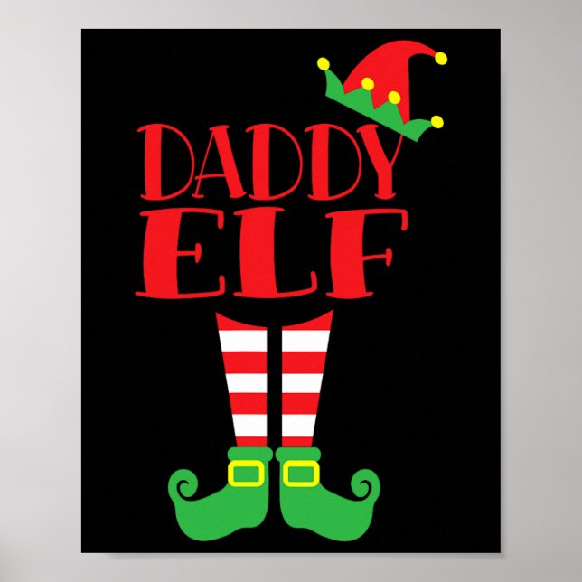 Daddy Elf Christmas Season Dad's Mum's Matching Te Poster (Front)