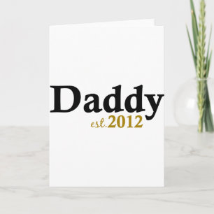 Daddy est 2012 card