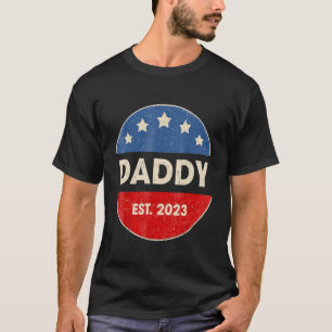 Daddy Est 2023 Expect Baby 1st Time Dad Best Dad T-Shirt