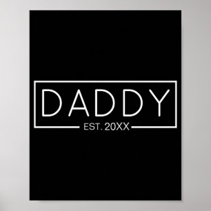 Daddy Est Custom Year For New Dad T Shirt  Poster