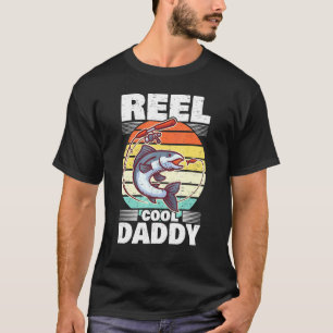 Daddy Fathers Day Fish Angling Fishing Angler Reel T-Shirt