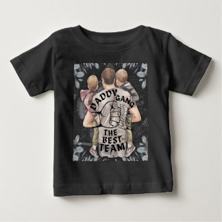 Daddy, gang baby T-Shirt