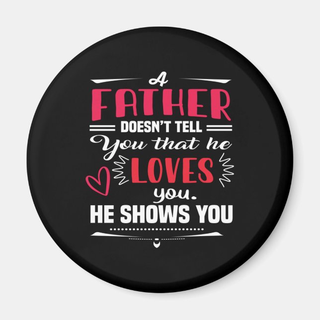 Daddy Gift A Father Does Not Tell Magnet (Front)