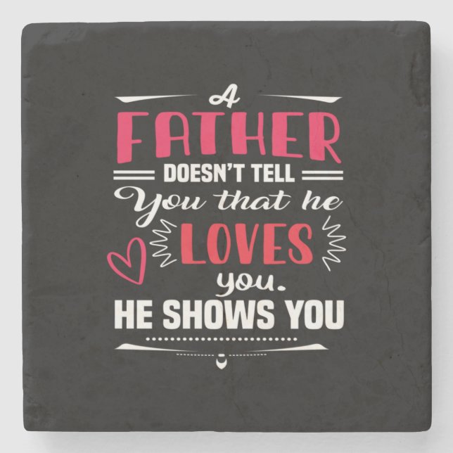 Daddy Gift A Father Does Not Tell Stone Coaster (Front)