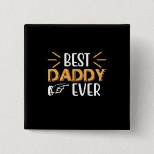 Daddy Gift Best Daddy Ever 15 Cm Square Badge