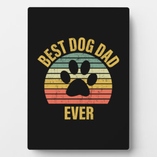 Daddy Gift Best Dog Dad Ever Plaque