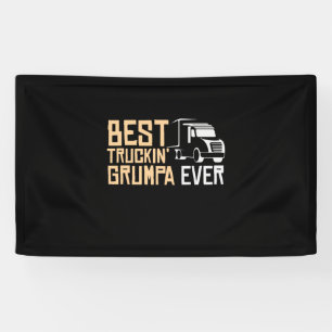 Daddy Gift Best Truckin Grumpa Ever Banner