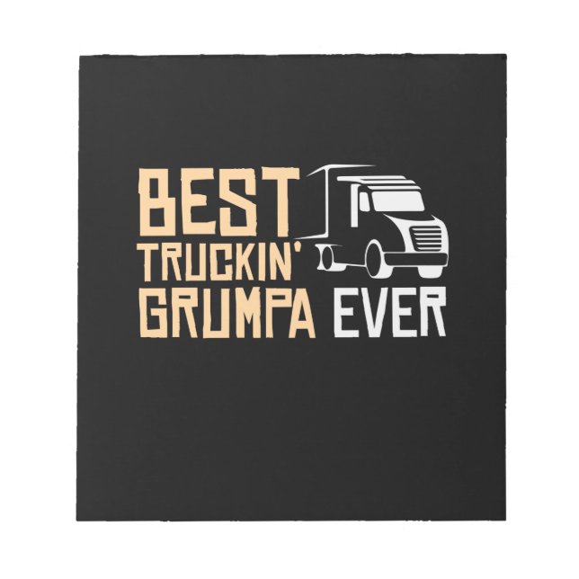 Daddy Gift Best Truckin Grumpa Ever Notepad (Front)