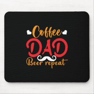 Daddy Gift Coffee Dad Beer Repeat Mouse Pad