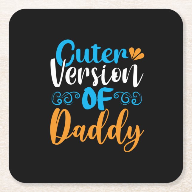 Daddy Gift Cuter Version Of Daddy Square Paper Coaster (Front)