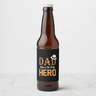Daddy Gift Dad You Are My Hero Beer Bottle Label