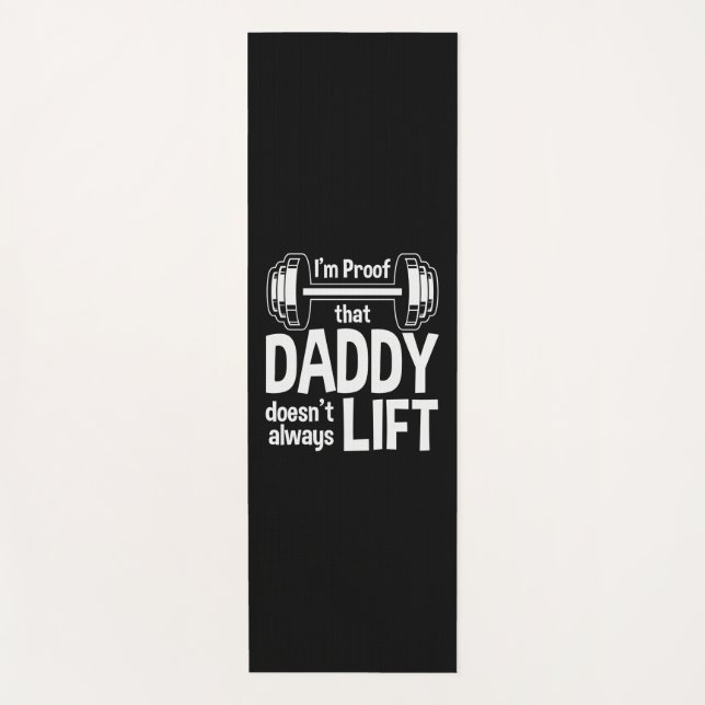 Daddy Gift Daddy Does Not Always Lift Yoga Mat (Front)