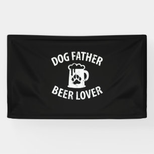 Daddy Gift Dog Father Beer Lover Banner