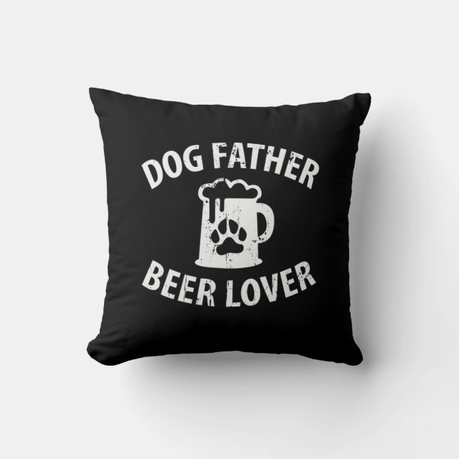 Daddy Gift Dog Father Beer Lover Cushion (Front)