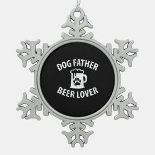 Daddy Gift Dog Father Beer Lover Snowflake Pewter Christmas Ornament