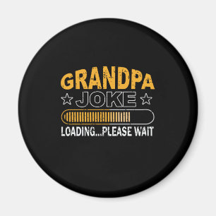 Daddy Gift Grandpa Loading Please Magnet