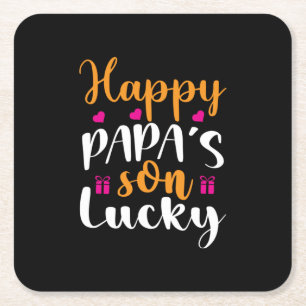 Daddy Gift Happy Papa's Son Lucky Square Paper Coaster
