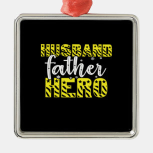 Daddy Gift Husband Father Hero Metal Ornament
