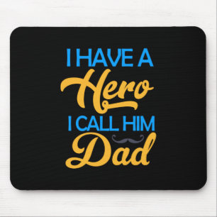 Daddy Gift I Call Him Dad Mouse Pad