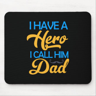 Daddy Gift I Call Him Dad Mouse Pad