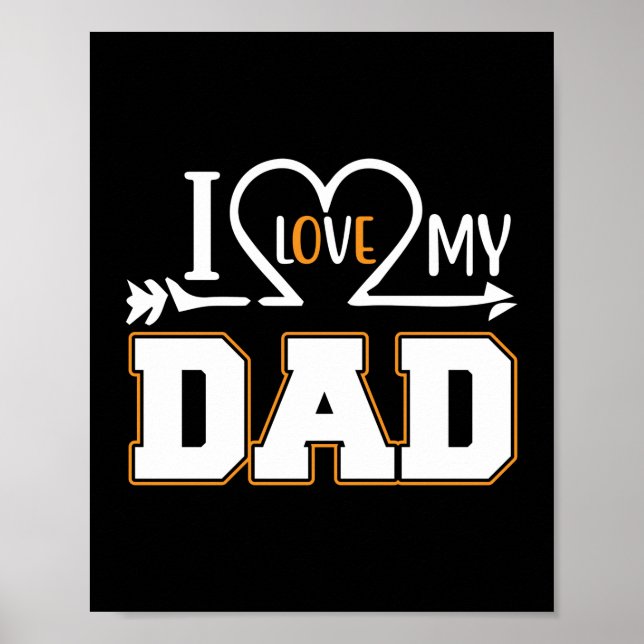 Daddy Gift I Love My Father Poster (Front)