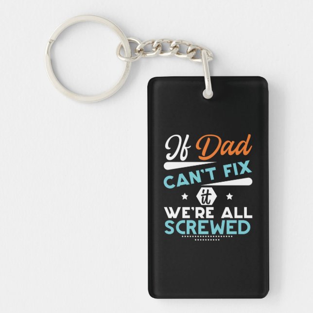 Daddy Gift If Dad Can Not Fix Key Ring (Front)
