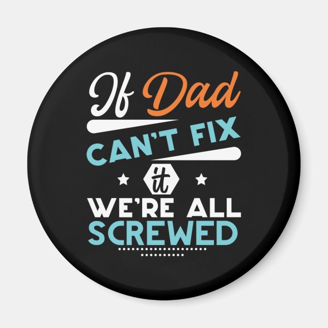 Daddy Gift If Dad Can Not Fix Magnet (Front)