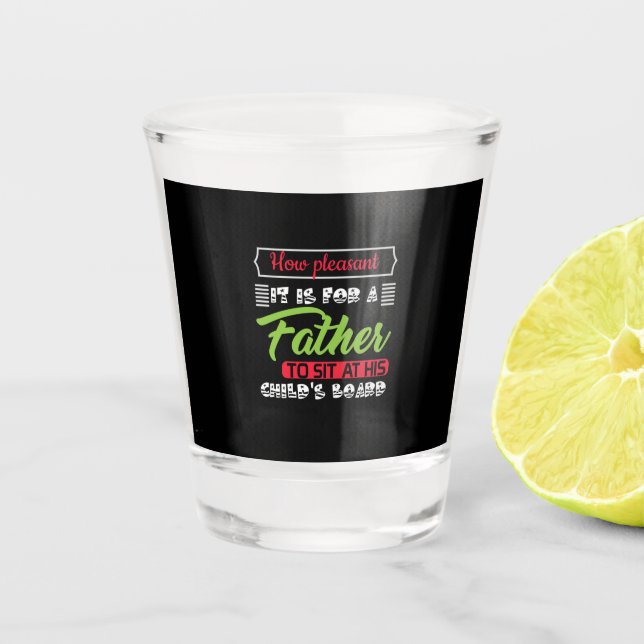 Daddy Gift It Is For A Father Shot Glass (Front)