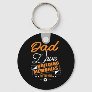 Daddy Gift  Love Building Memories With You Key Ring