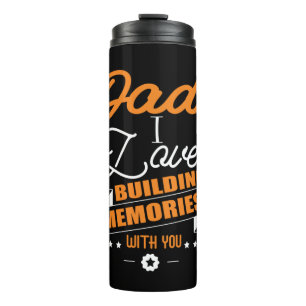 Daddy Gift Love Building Memories With You Thermal Tumbler