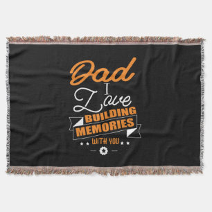 Daddy Gift Love Building Memories With You Throw Blanket