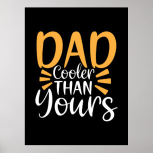 Daddy Gift My Dad Cooler Than Yours Poster