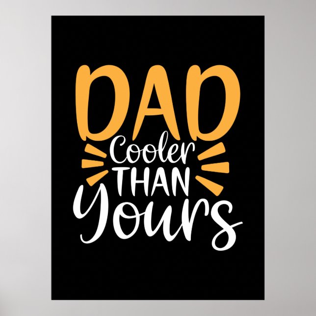 Daddy Gift My Dad Cooler Than Yours Poster (Front)