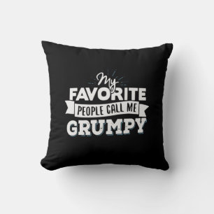 Daddy Gift My Favorite People Call Me Grumpy Cushion